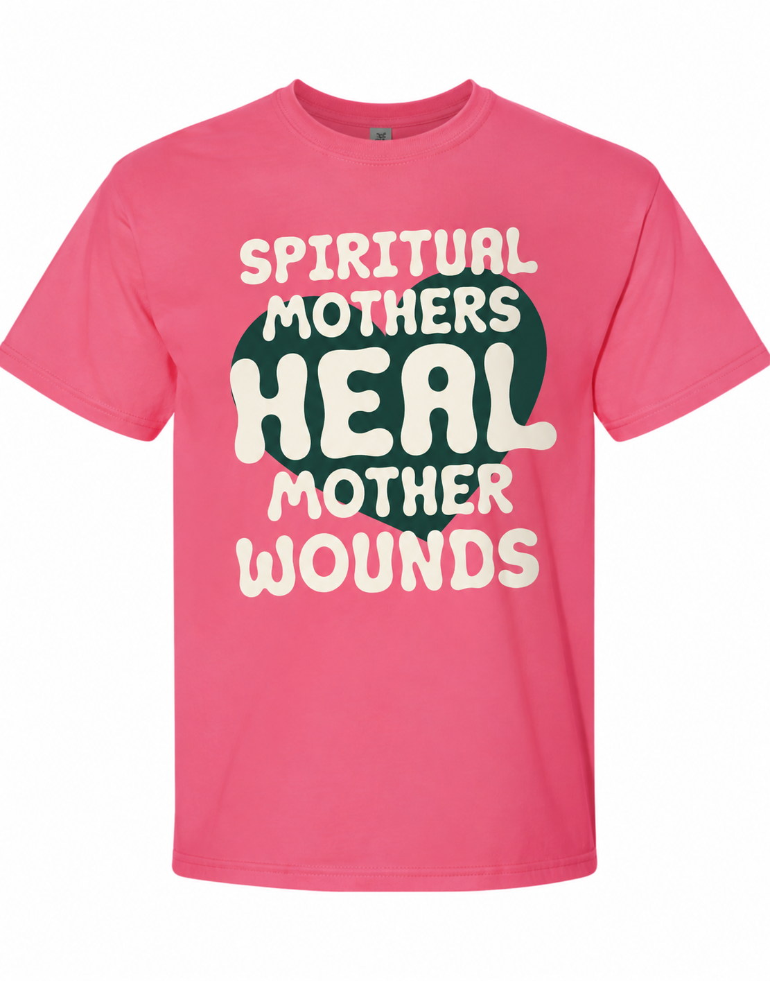 "Spiritual Mothers Heal Mother Wounds" Tee