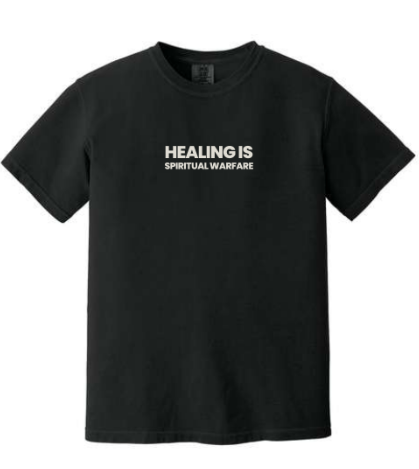 "Healing Is Spiritual Warfare" Tee
